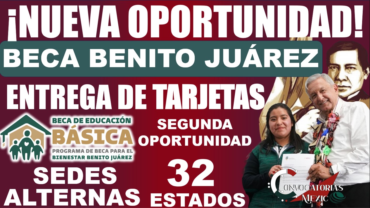 Nueva Oportunidad para Recoger Tarjetas de Becas Benito Juárez
