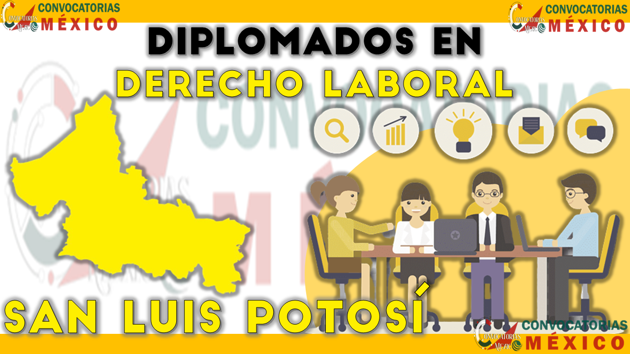 12 Diplomados en Derecho Laboral en San Luis Potosí