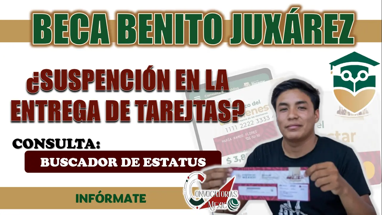 BECA BENITO JUÁREZ| CONOCE EL MOTIVO POR EL QUE SUSPENDIERON LA ENTREGA DE TARJETAS