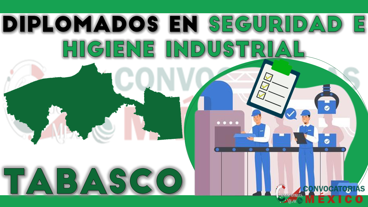 12 Diplomados en Seguridad e Higiene Industrial en Tabasco
