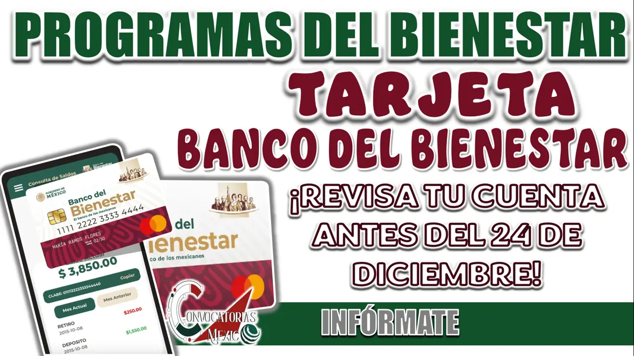 TARJETA BIENESTAR| ¡ATENCIÓN!, REVISA TU CUENTA ANTES DEL 24 DE DICIEMBRE