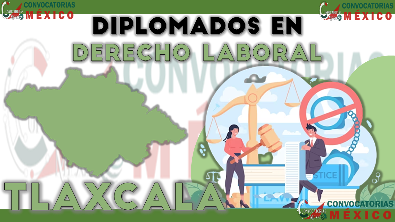 12 Diplomados en Derecho Laboral en Tlaxcala