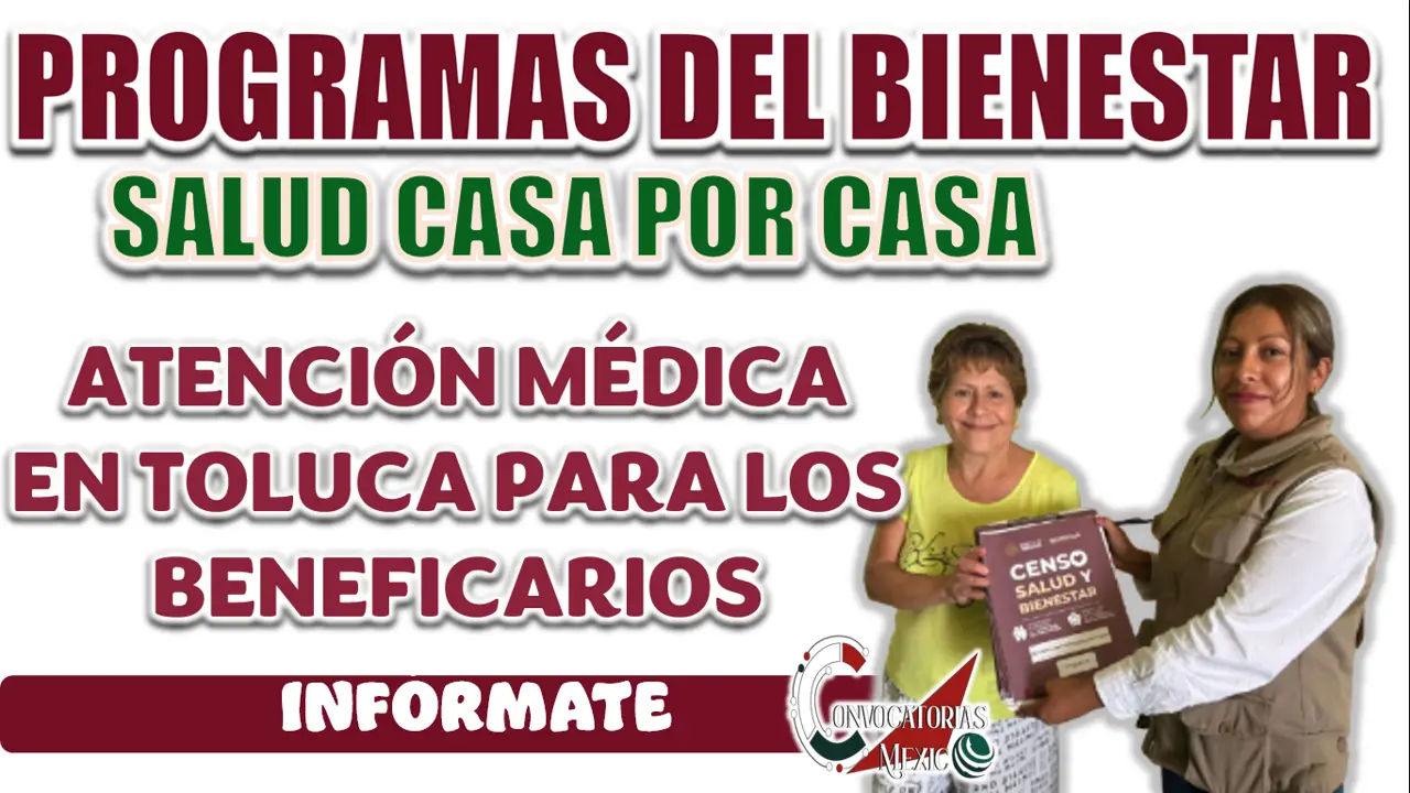 SALUD CASA POR CASA| ATENCIÓN MÉDICA GRATUITA PARA ADULTOS MAYORES Y PERSONAS CON DISCAPACIDAD EN TOLUCA