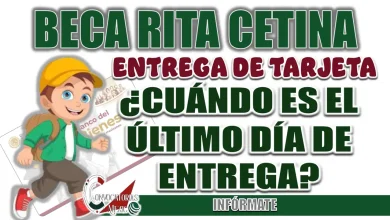 BECA RITA CETINA| ¿CUÁNDO SERÁ EL ÚLTIMO DÍA DE ENTREGA DE TARJETAS?
