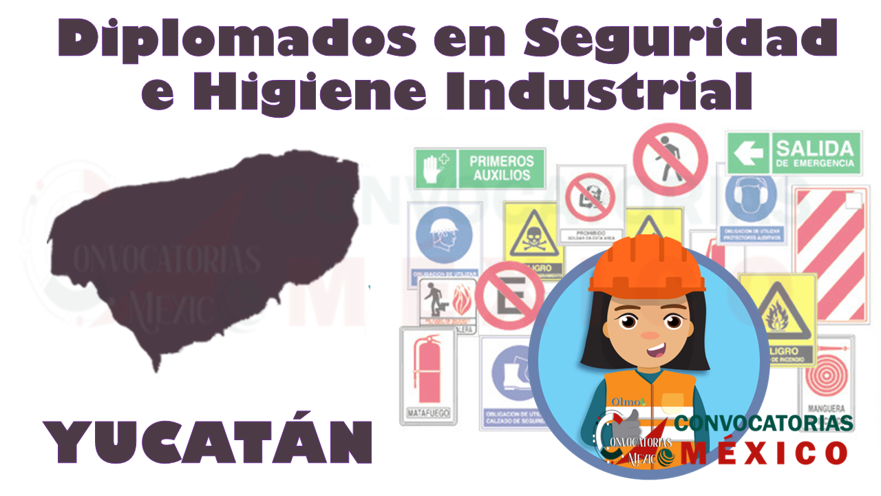 12 Diplomados en Seguridad e Higiene Industrial en Yucatán