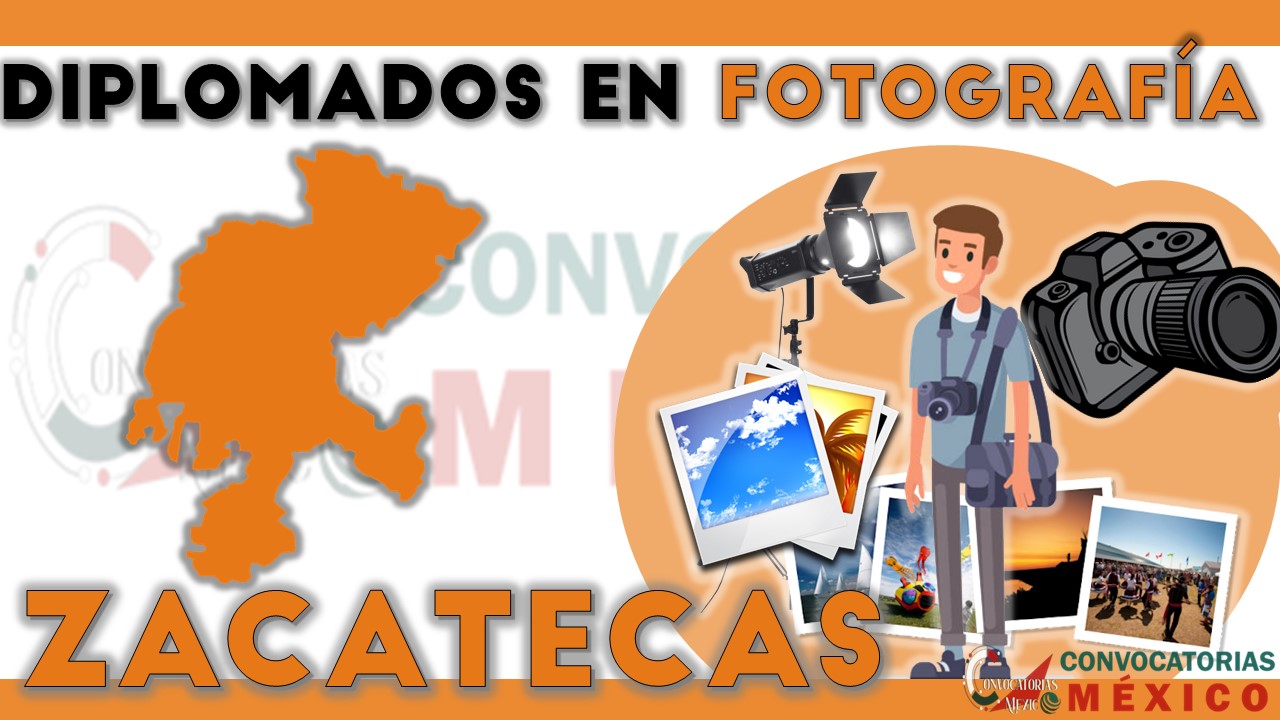 12 Diplomados en Fotografía en Zacatecas