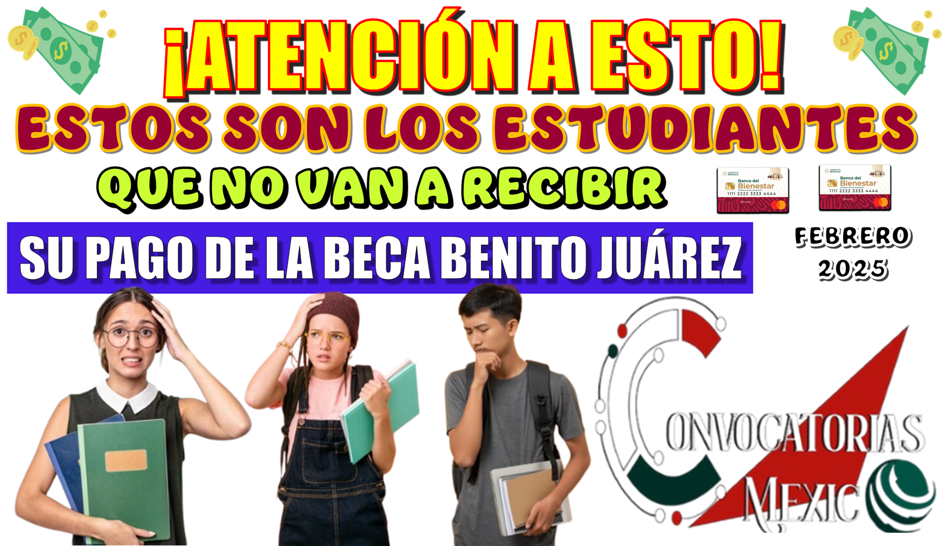 ¡ATENCIÓN CON ESTO!… ESTOS SON LOS ESTUDIANTES QUÉ NO VAN A RECIBIR SU PAGO DE LA BECA BENITO JUÁREZ | FEBRERO 2025 