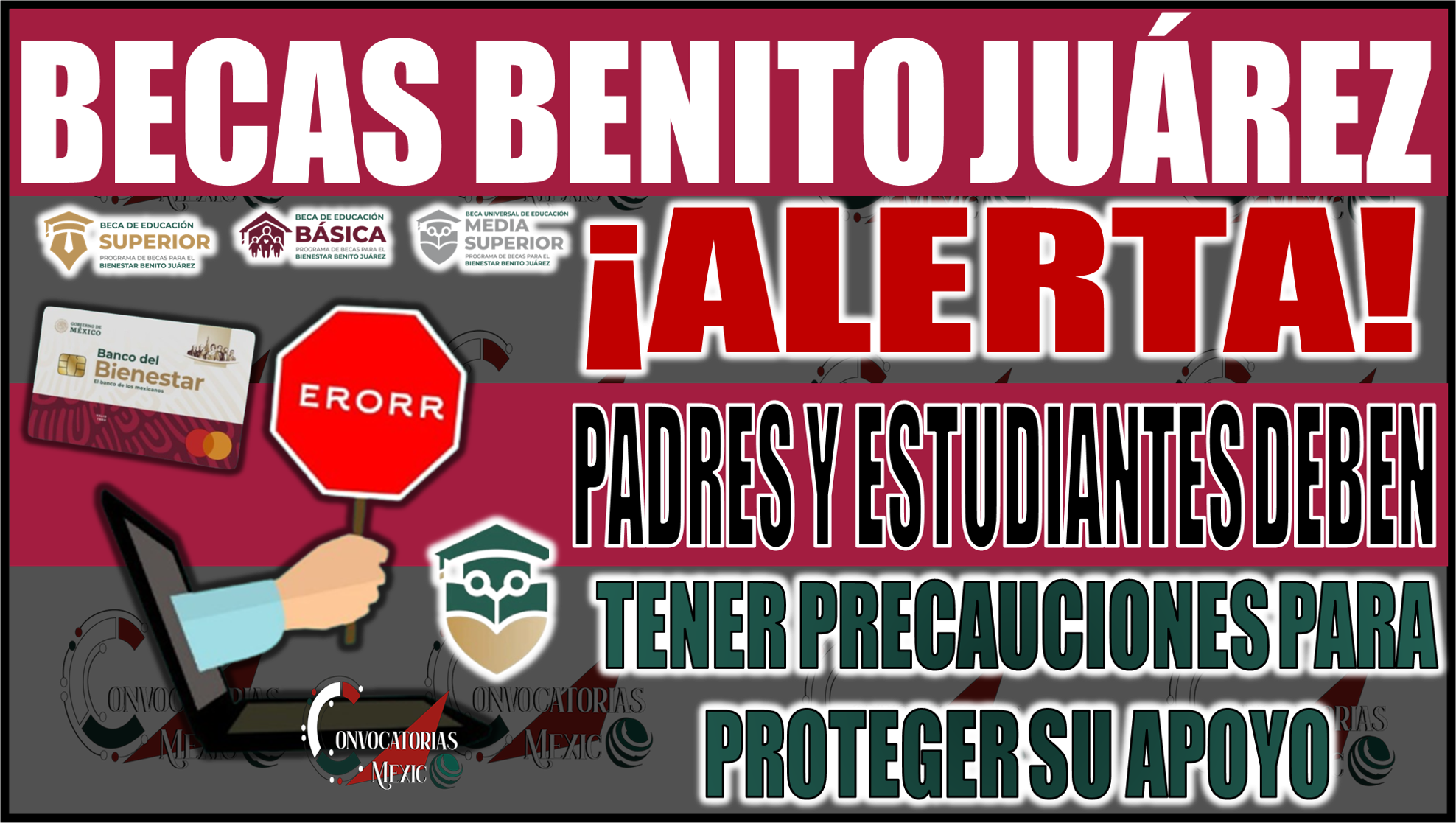 ¡Alerta Beca Benito Juárez! Padres y estudiantes deben actuar rápido para proteger su dinero