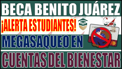 ¡Alerta estudiantil! Beca Benito Juárez 2024: Megasaqueo en cuentas del Bienestar en julio