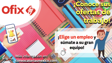 ¡Aprovecha esta oportunidad! Conoce las ofertas de trabajo que “Ofix” tiene para ti ¡Postúlate!