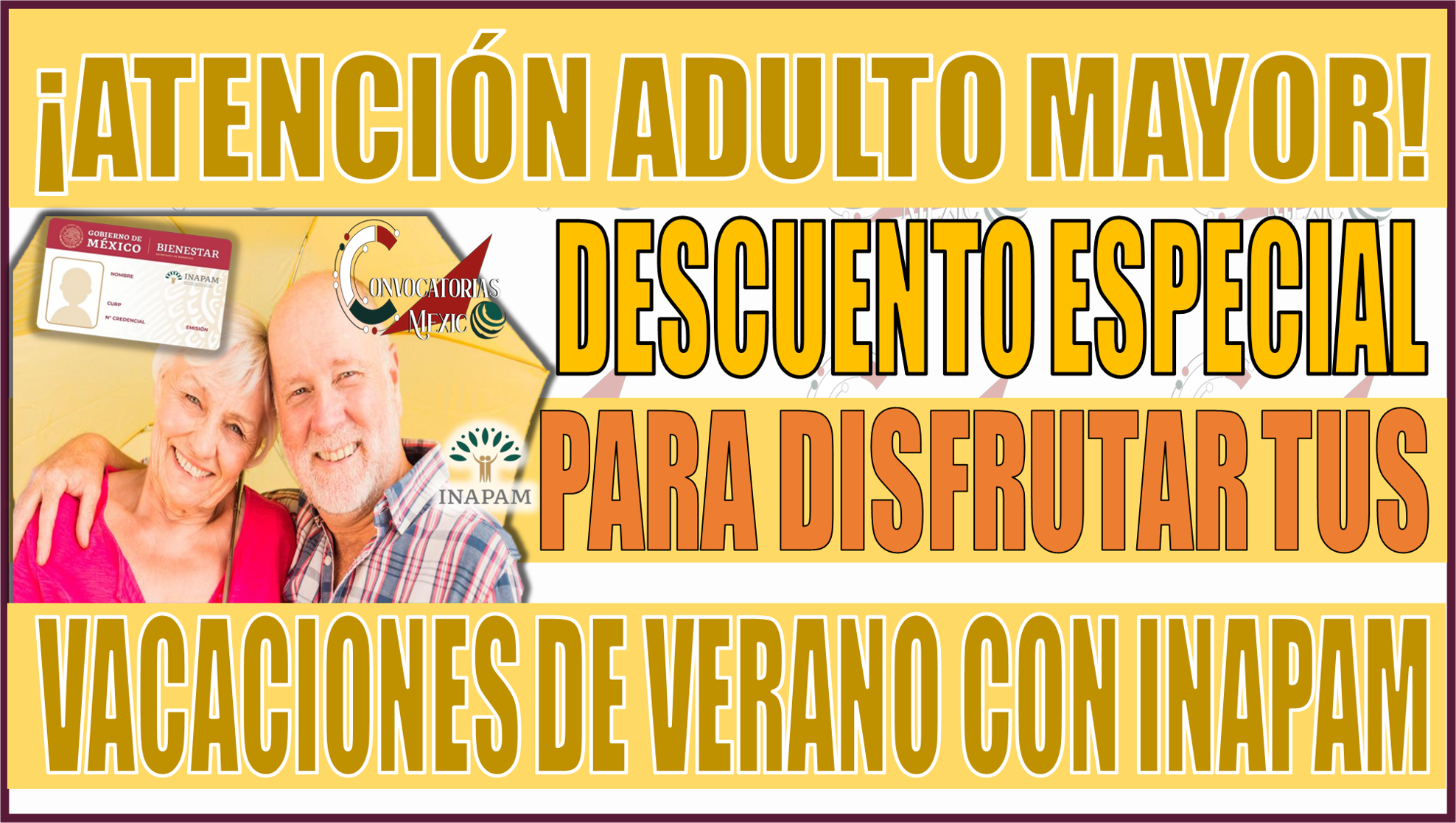 ¡Aprovecha estas vacaciones de verano 2024! Descubre el descuento ESPECIAL para Adultos Mayores con la tarjeta INAPAM