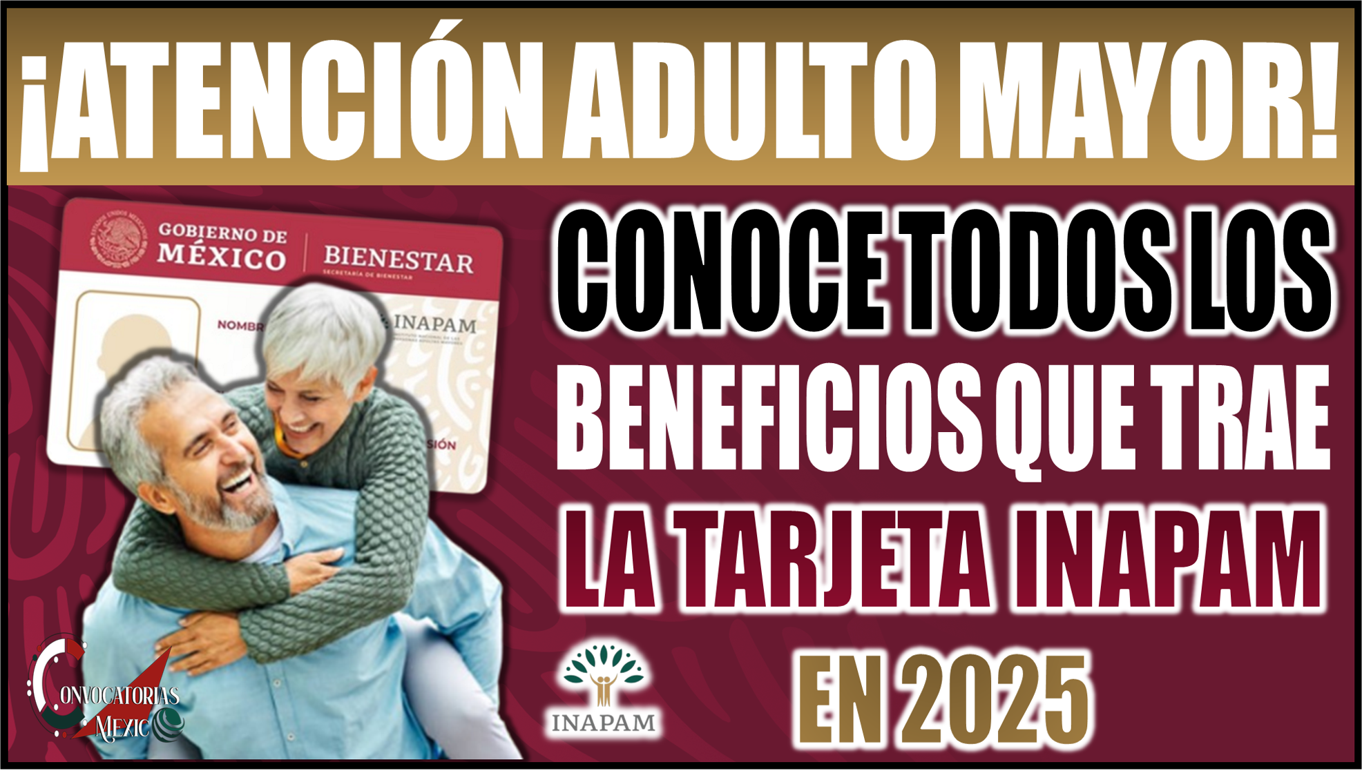 ¡Atención Adultos Mayores! Conoce todos los beneficios que tendrá la tarjeta INAPAM en 2025