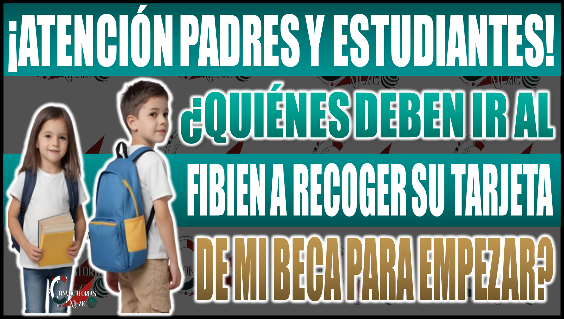 ¡Atención! ¿Debes recoger tu tarjeta de Mi Beca para Empezar? Aquí te decimos quiénes deben ir al Fibien