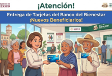 ¡Atención! Entrega de Tarjetas del Banco del Bienestar (Nuevos Beneficiarios)