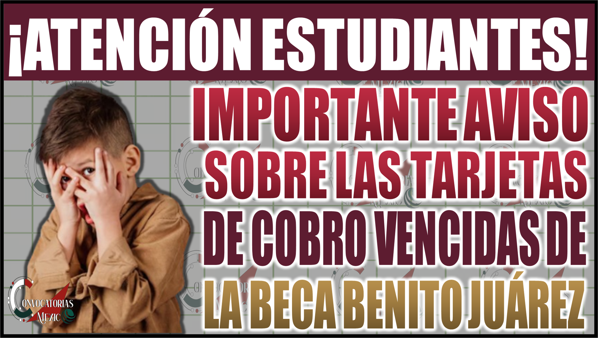 ¡Atención! Importante aviso de la Beca Benito Juárez sobre tarjetas de cobro vencidas