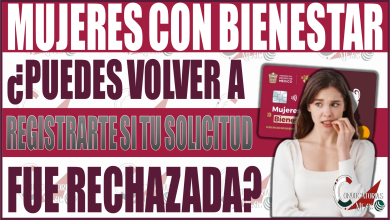 ¡Atención! Mujeres con Bienestar Edomex: ¿Puedes volver a registrarte si tu solicitud fue rechazada?