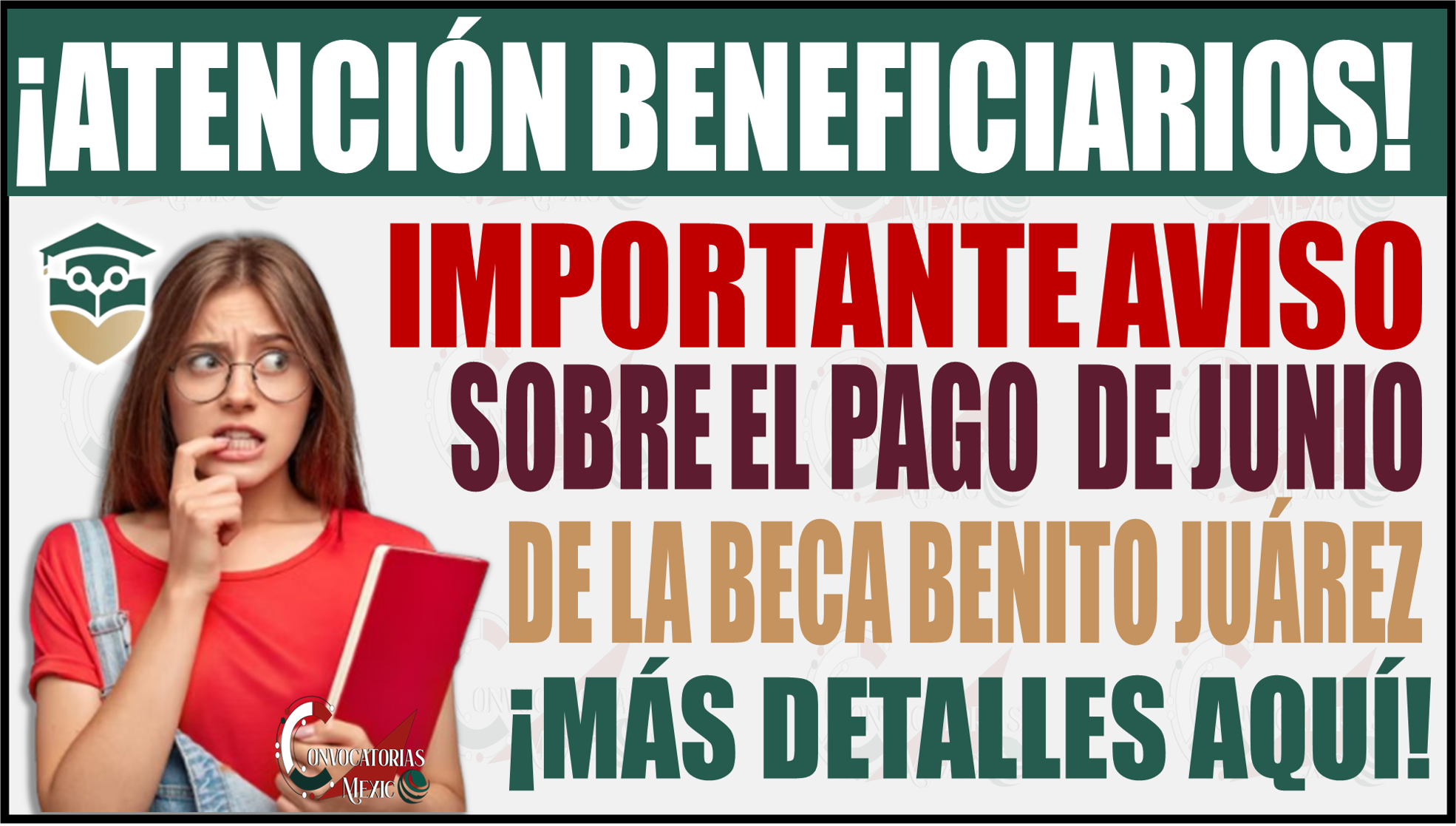 ¡Atención beneficiarios! Importante aviso sobre el pago de junio de la Beca Benito Juárez