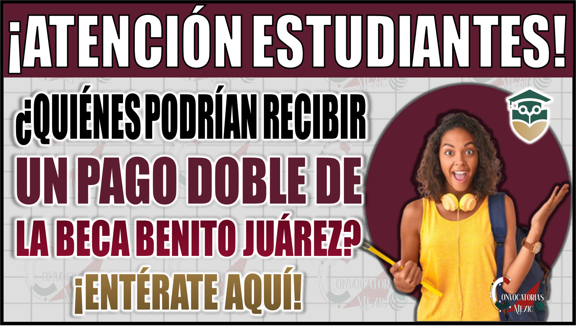 ¡Atención beneficiarios! ¿Quiénes podrían recibir un pago doble del programa de la Beca Benito Juárez?