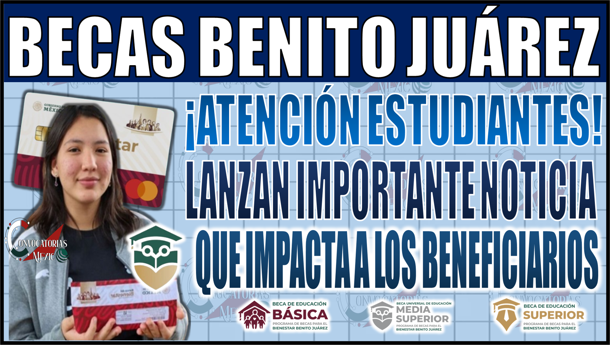¡Atención estudiantes! Importante noticia que impacta a los beneficiarios de la Beca Benito Juárez