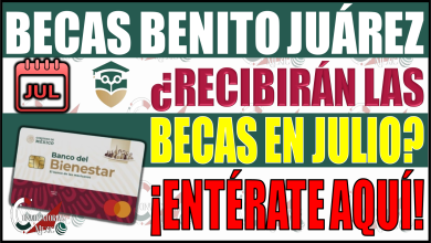 ¡Atención estudiantes! ¿Recibirán las Becas Benito Juárez en julio? Aquí la respuesta