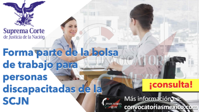 ¡CONSULTA AHORA! FORMA PARTE DE LA BOLSA DE TRABAJO DE LA “SUPREMA CORTE DE JUSTICIA PARA PERSONAS DISCAPACITADAS” Y CONSIGUE UNA OPORTUNIDAD