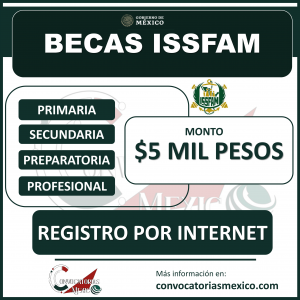 ¡FECHAS de REGISTRO por INTERNET! para solicitar la Beca de $5 mil pesos para Primaria, Secundaria y Preparatoria: Becas ISSFAM