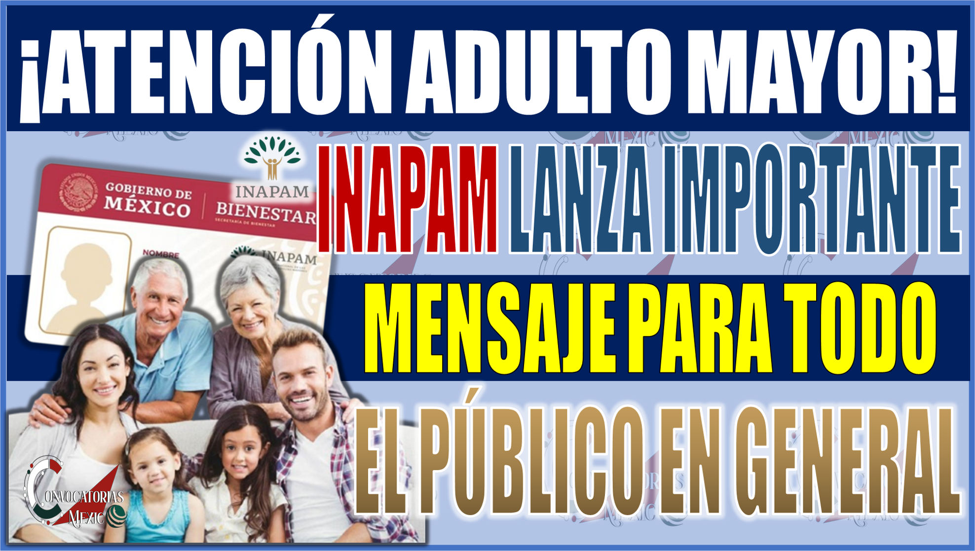 ¡INAPAM lanza importante mensaje para todos en general, no solo para Adultos Mayores!