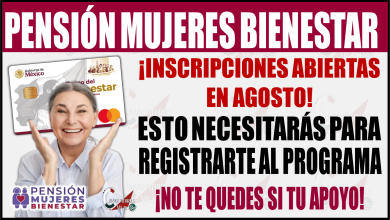 ¡Inscripciones abiertas en agosto! Esto necesitarás para registrarte en la Pensión Mujeres Bienestar