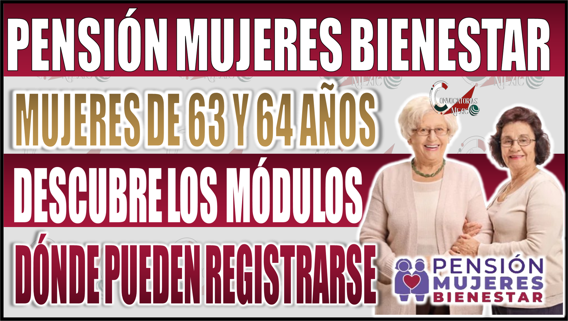 ¡Mujeres de 63 y 64 Años! Descubre dónde registrarse para la Pensión Mujeres Bienestar