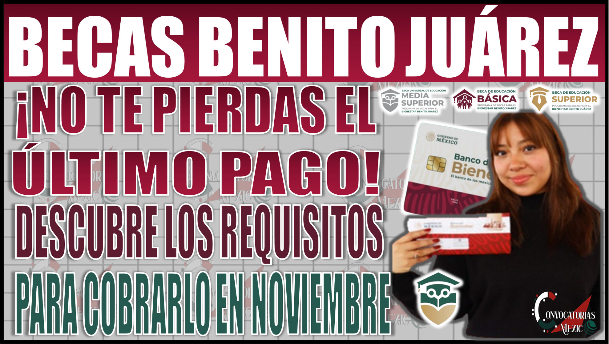 ¡No te pierdas el último pago de la Beca Benito Juárez! Descubre los requisitos para cobrarlo en noviembre 2024
