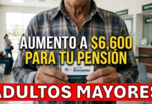 ¡URGENTE! ADULTOS MAYORES: CONFIRMAN NUEVO PAGO DE $6,600. ¡REVISA TU FECHA YA