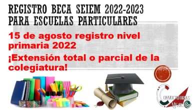 ¡Noticias importantes! Registro Beca SEIEM 2022 para escuelas particulares primaria