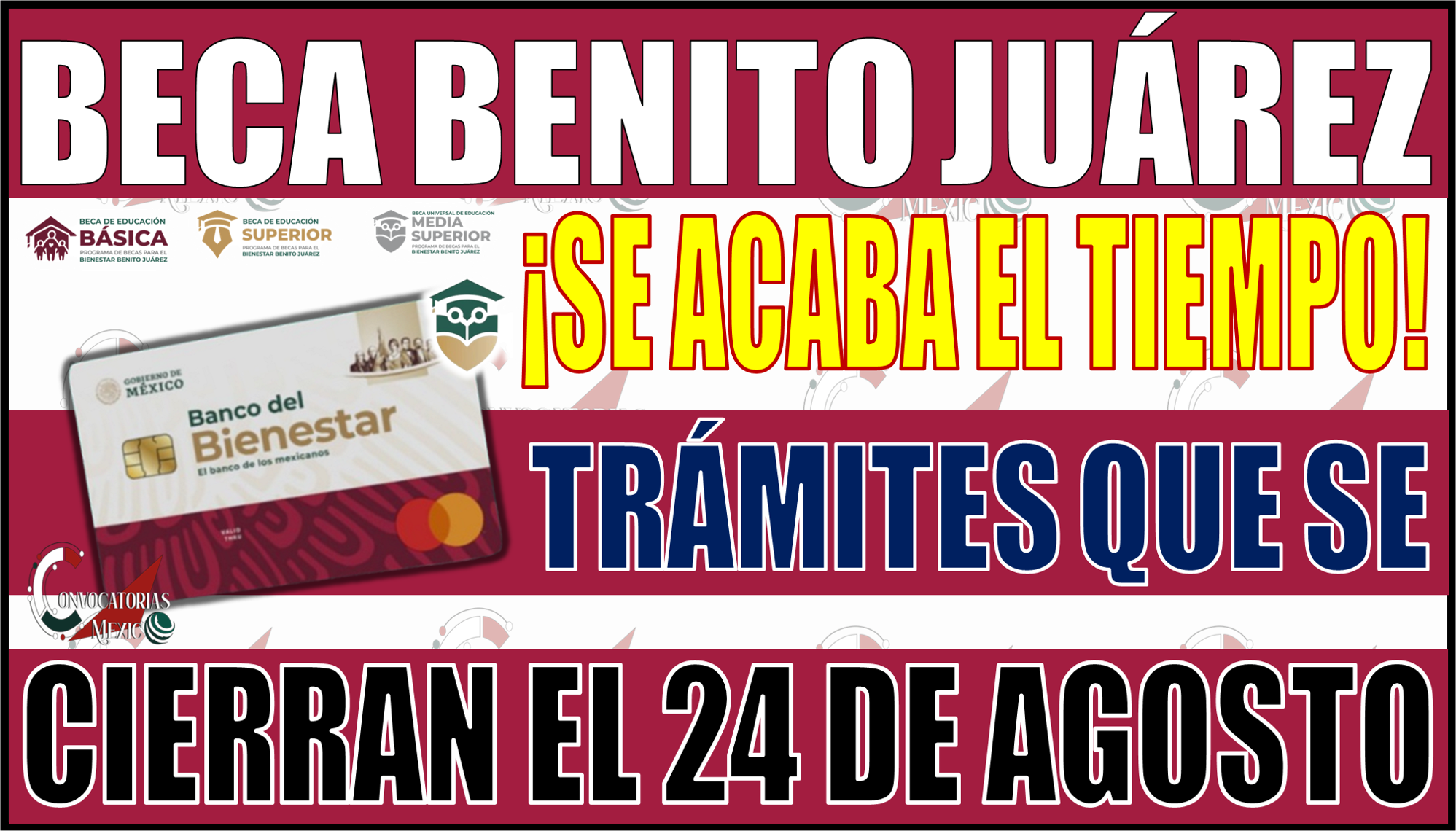 ¡Se acaba el tiempo! Trámites de la Beca Benito Juárez que cierran el 24 de agosto