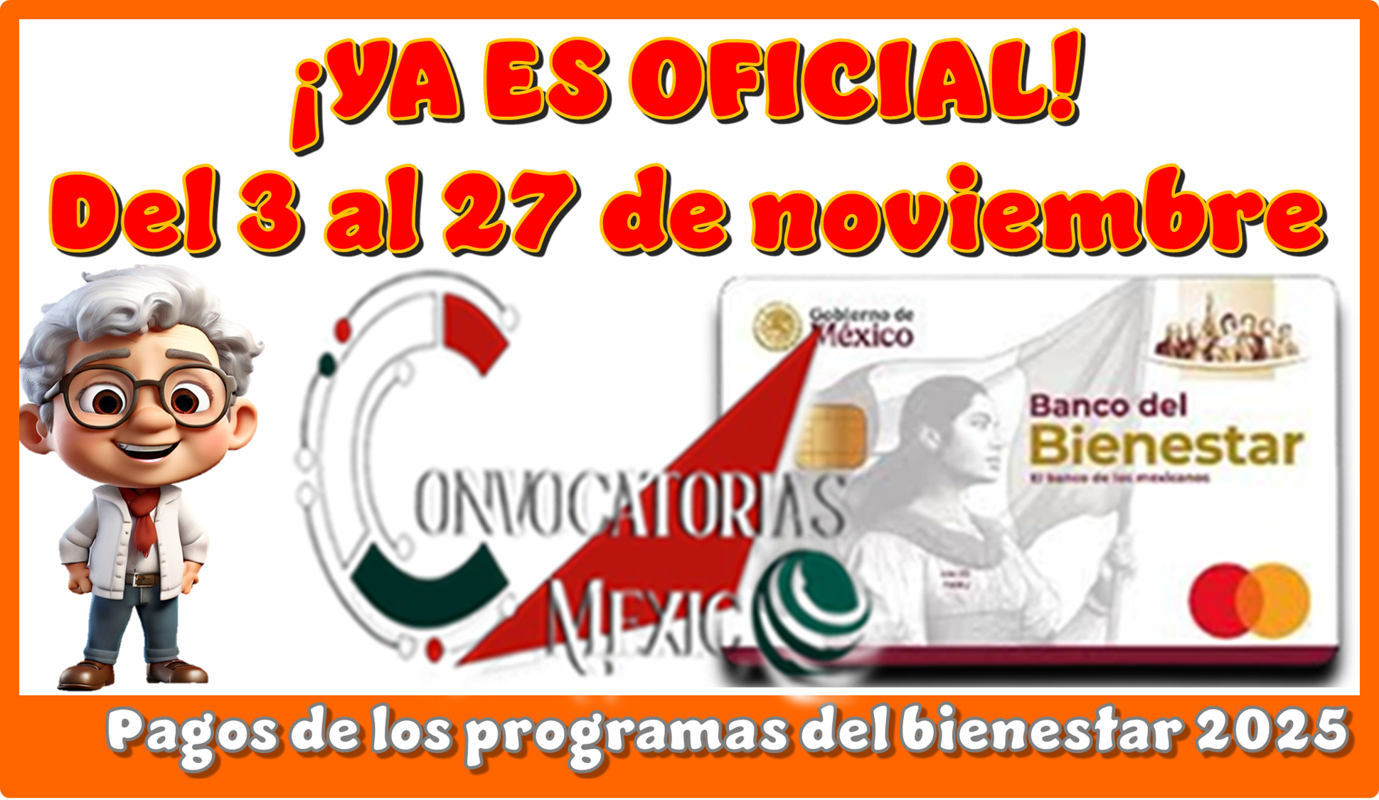¡YA ES OFICIAL!…Del 3 a 27 de noviembre| Pagos de los programas del bienestar 2025
