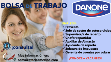 ¿BUSCAS EMPLEO? CONOCE LAS VACANTES DISPONIBLES DE“GRUPO DANONE” ¡SUELDOS DE 17,000 PESOS!