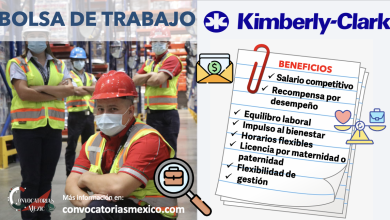 ¿BUSCAS EMPLEO? CONSULTA LA BOLSA DE TRABAJO DE "KIMBERLY-CLARK MÉXICO"