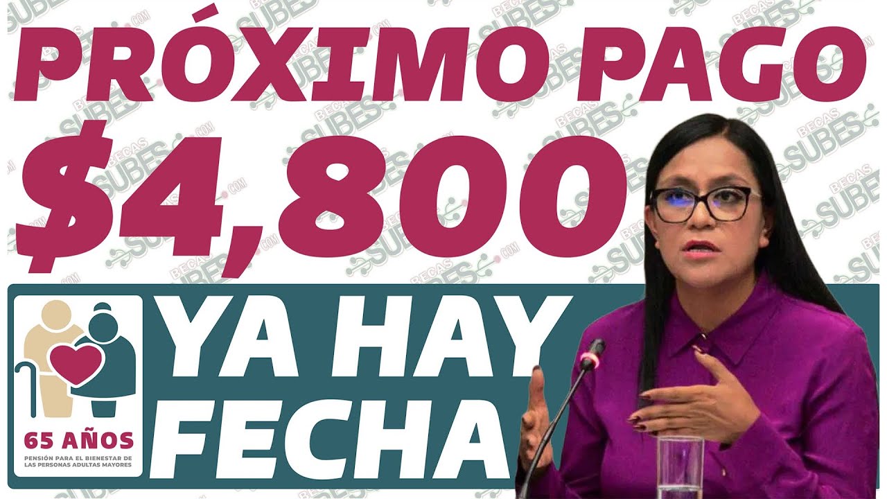 💸YA AHI FECHA ADULTOS MAYORES💸¡YA DISPONIBLE! Próximo pago de $4,800 FECHA Pensión Bienestar 2023