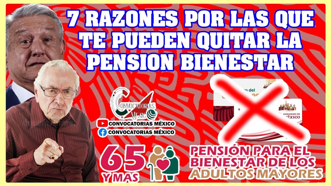 🔊¡¡¡ATENCIÓN!!!🔊 🤯😱Estas con las 7 razones por las cuales podrías perder tu Pensión Bienestar 🤯😱