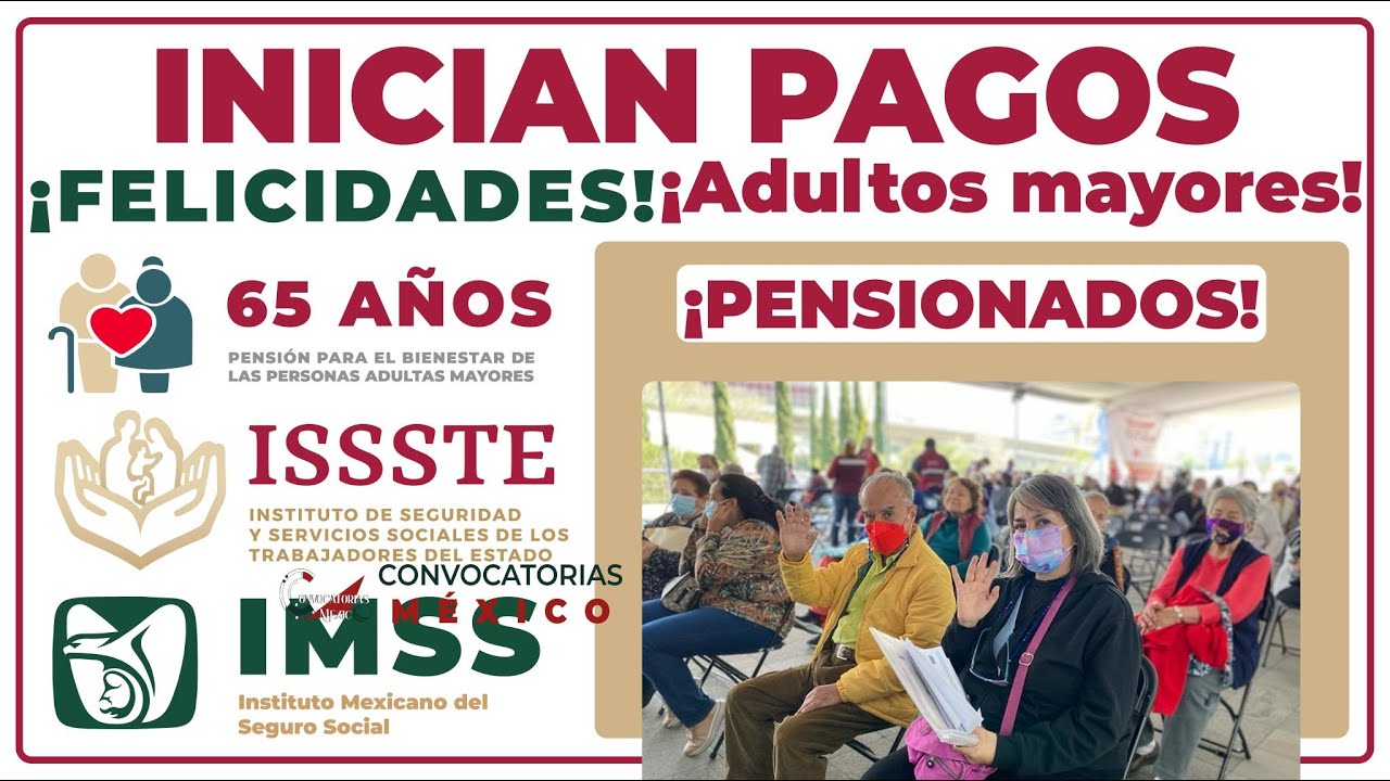 🔔🚨 ¡INICIAN PAGOS! ✅🔴 Adulto mayor tu pago ya está listo Pensión ISSSTE, IMSS Y BIENESTAR 65 y mas