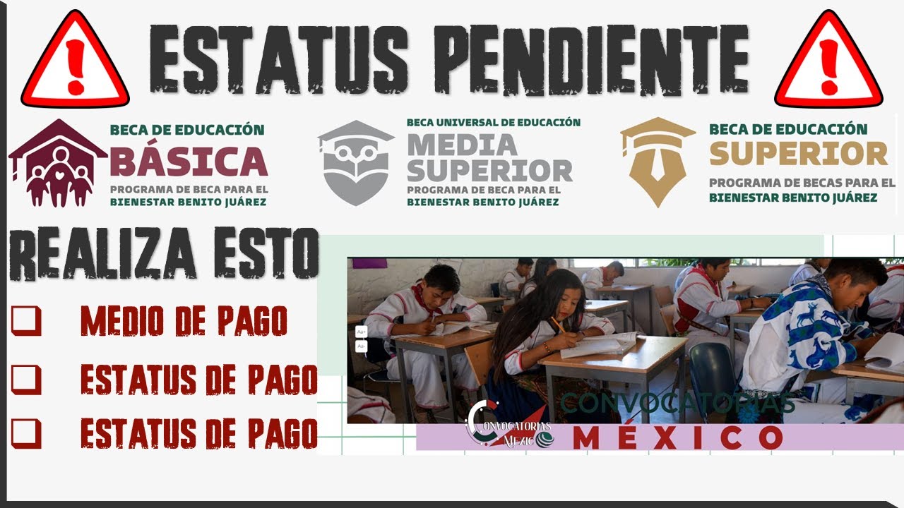 🔴 BUSCADOR DE ESTATUS 🔴 Fecha de pago estatus de pago y medio de pago Beca Benito Juárez 2023