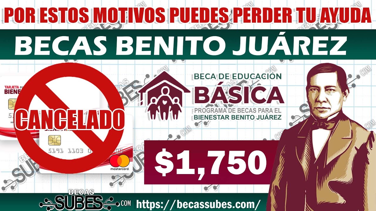 🔴 ¡IMPORTANTE! 💸 Becarios Becas Benito Juárez 2023 Por estos motivos puedes perder tu Beca Bienestar