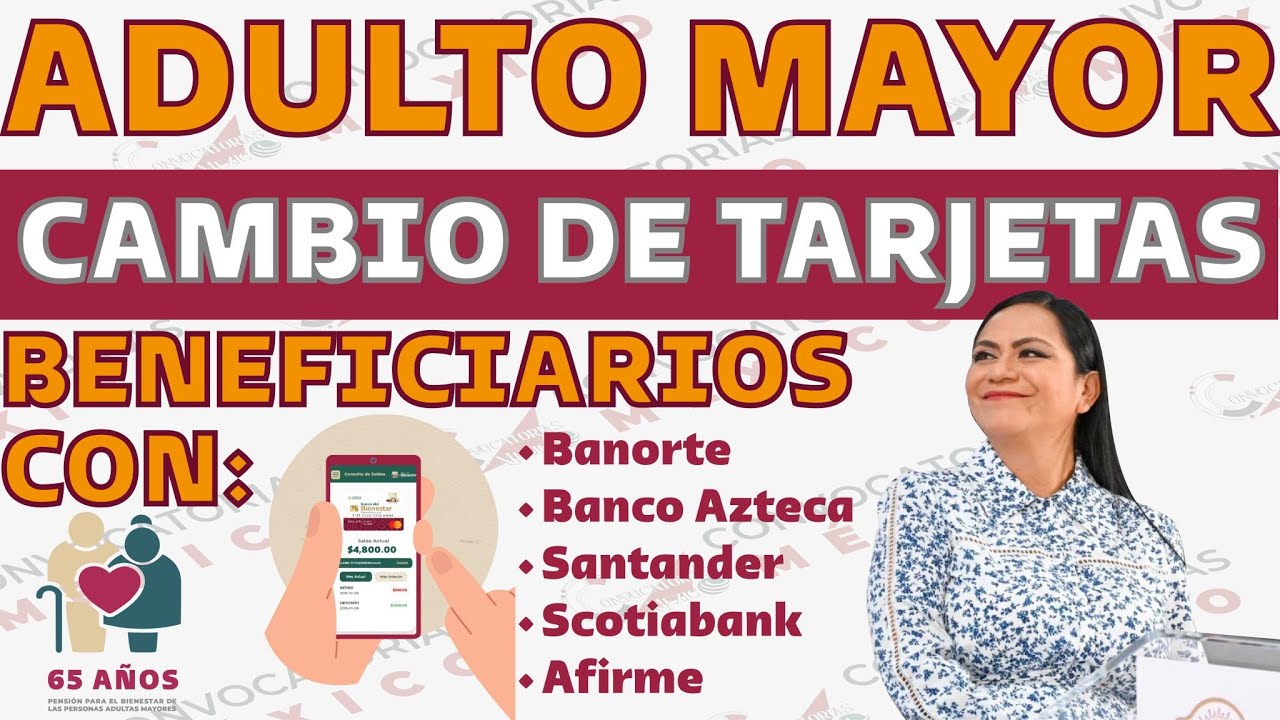 😱OJO ADULTOS MAYORES IMPORTANTE Cambio de TARJETAS Banorte Banco Azteca Santander Scotiabank Afirme