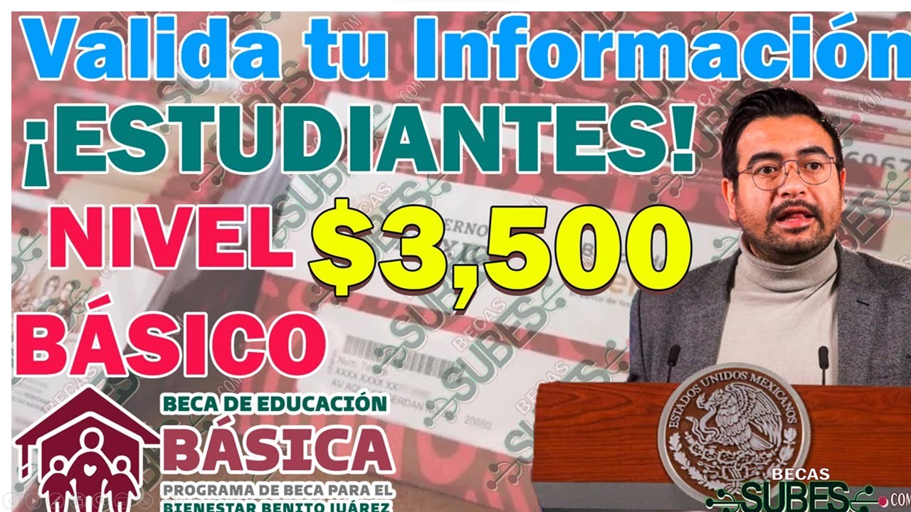 😱🚨 ¡URGENTE! 🔔⚠️¡Válida la INFORMACIÓN de las Becas Benito Juárez de Nivel Básico!