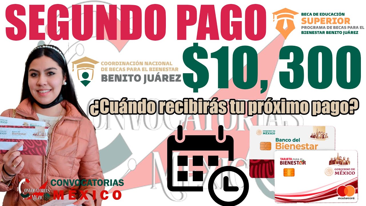 🚨 Beca Benito ✅ cobra tu SEGUNDO PAGO 🔴 CONSULTA LA FECHA Beca Jóvenes Escribiendo el Futuro