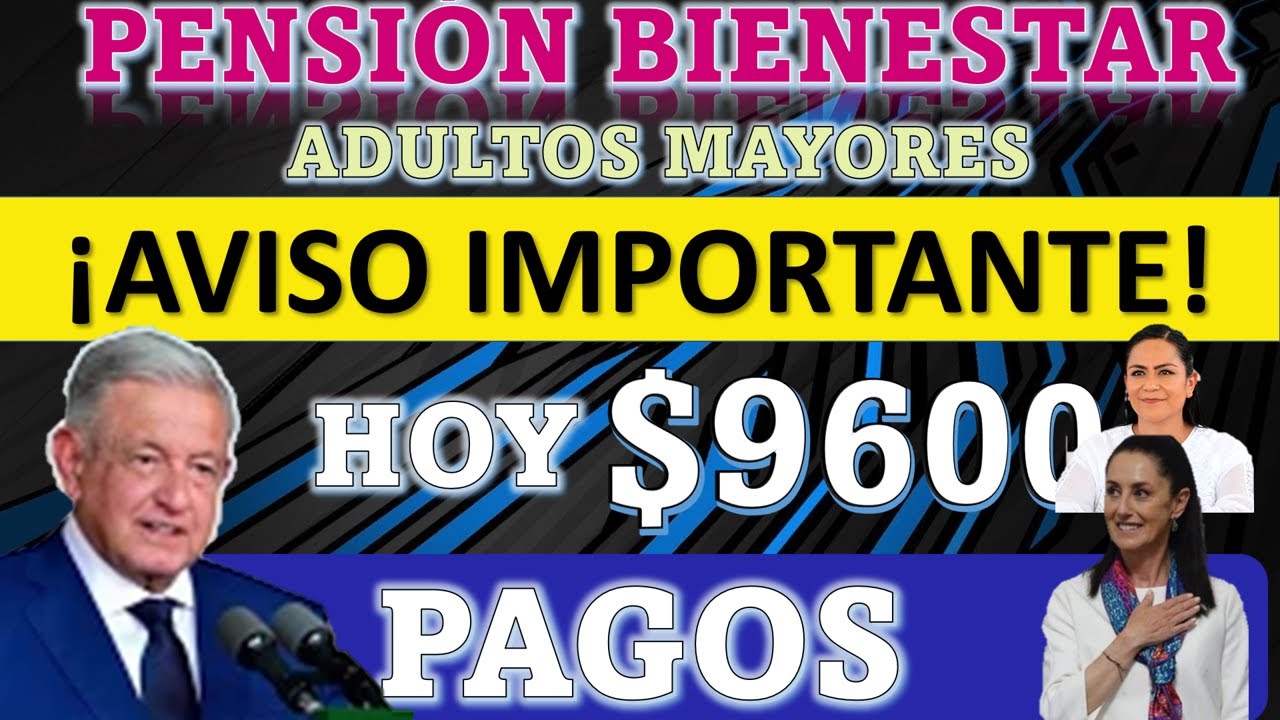 🚨 Pensión Bienestar 2023 Avisos BIENESTAR hoy SUPERNOTICIA para los Adultos Mayores ¡NO!