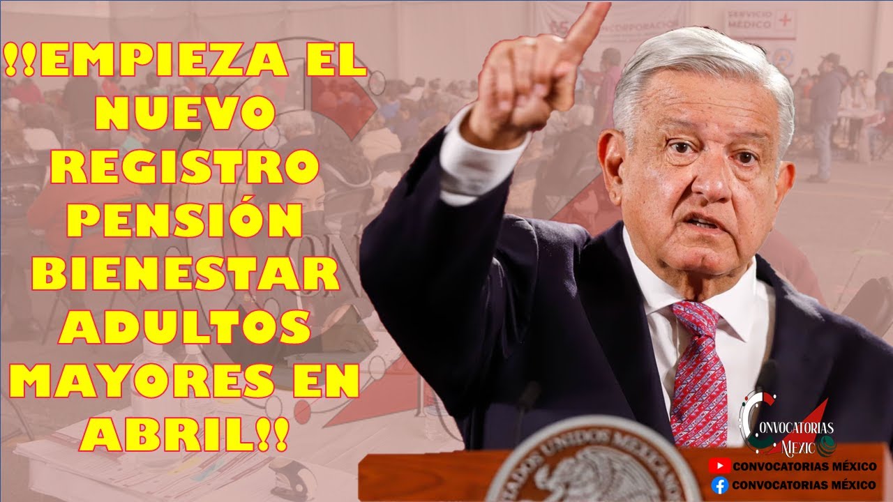 🚨🚨ATENCIÓN BENEFICIARIOS🚨🚨 😱🤑EMPIEZA EL NUEVO REGISTRO PENSIÓN BIENESTAR ADULTOS MAYORES 2023😱🤑
