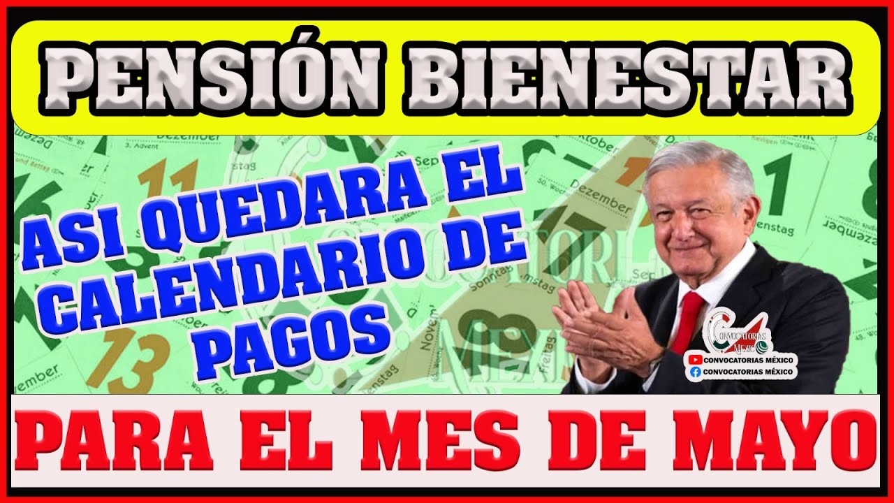 🚨🚨ATENCIÓN PENSIONADOS🚨🚨 😱¡¡Así quedaría el CALENDARIO de pagos para el mes de Mayo!!😱